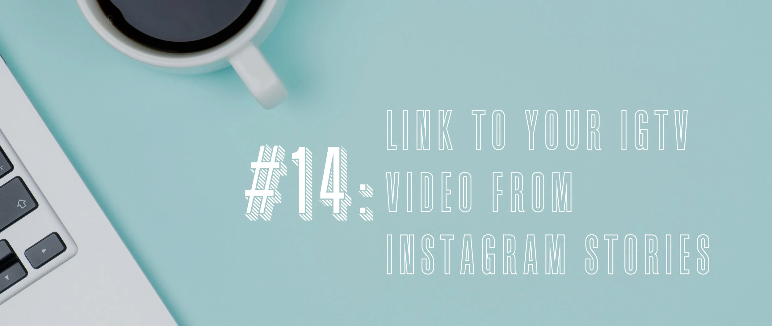14 Link to Your IGTV Video from Instagram Stories .jpg
