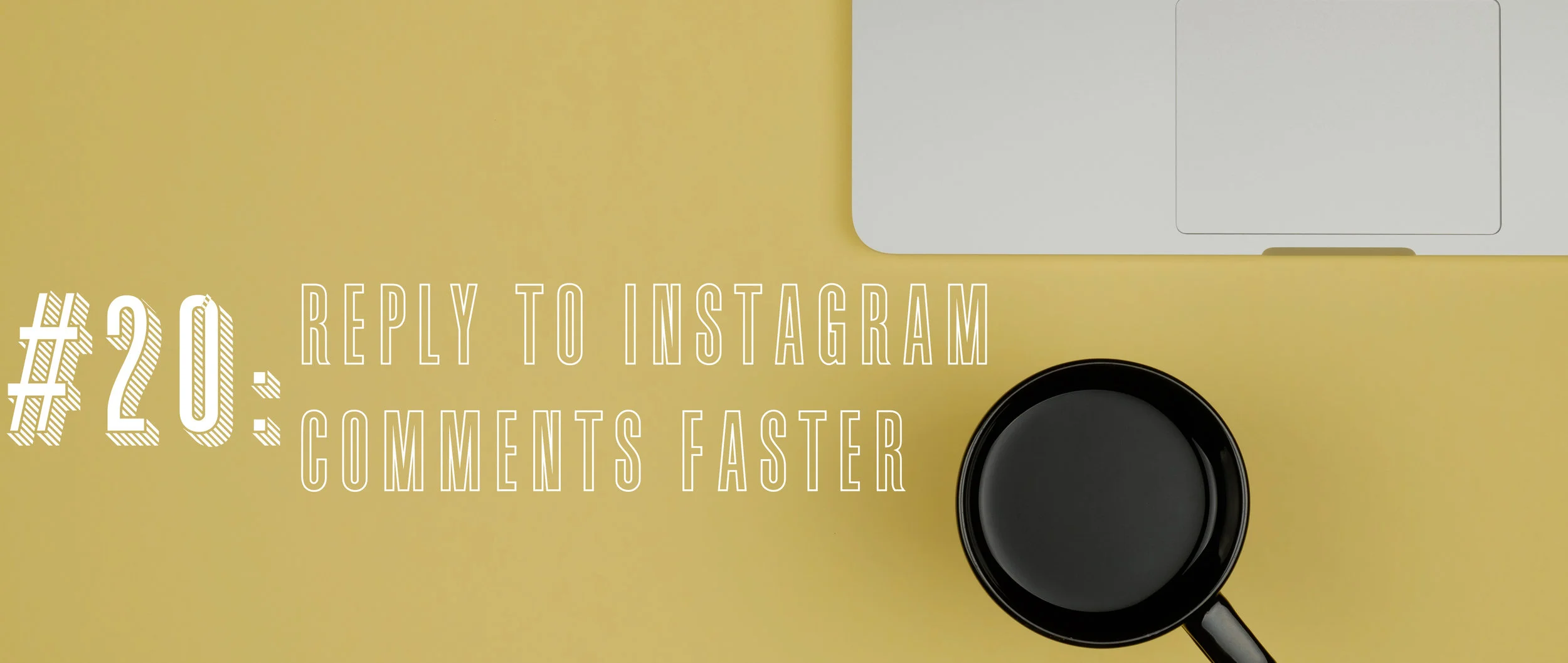 20 Reply to Instagram Comments Faster .jpg
