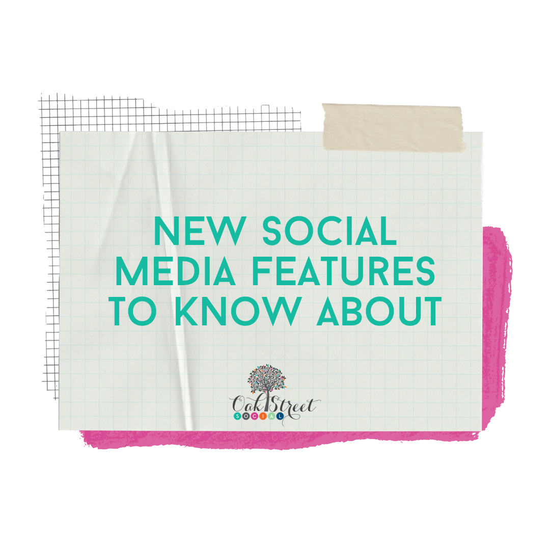 4 New Social Media Features You Need to Know About