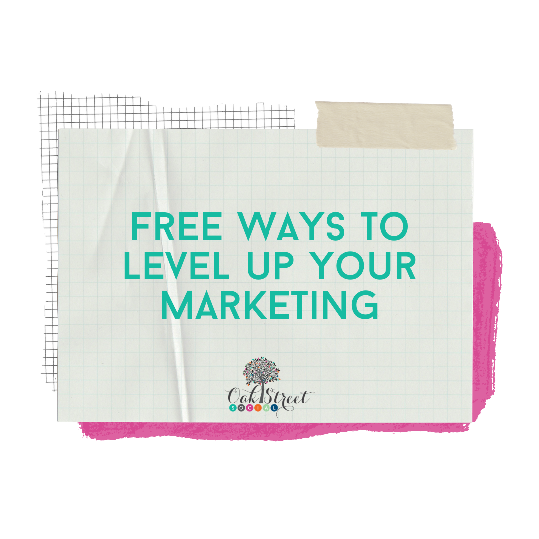 5 Free Ways to Level Up Your Digital Marketing 