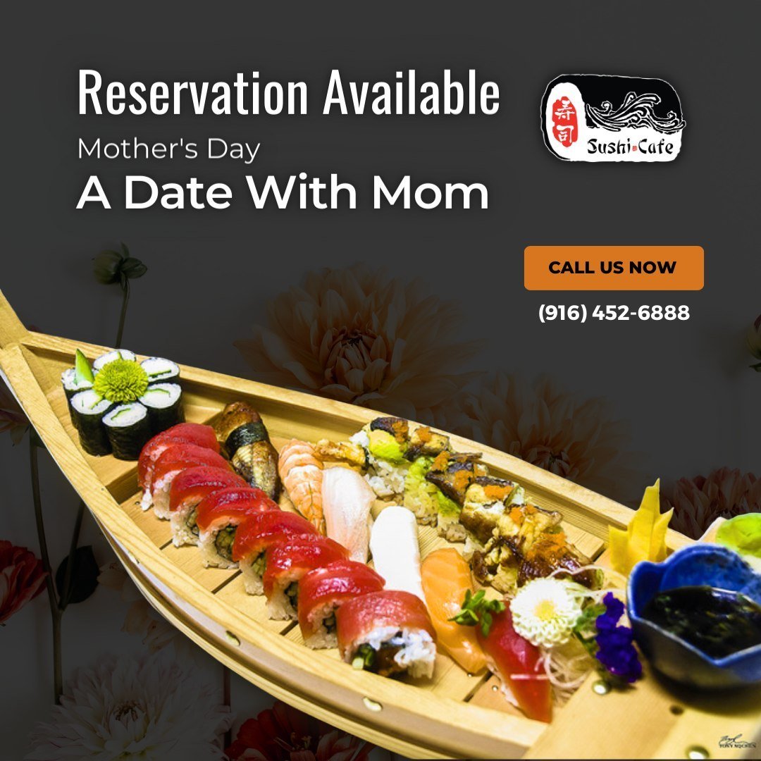 Making sure Mom gets the VIP treatment she deserves! 🌟
Contact us now at (916) 452-6888 for early reservation.

Order online now at https://bit.ly/3QWEFpI 
View our menu at www.mysushicafe.com

#sushicafefreeport #sactown #saceat #SushiCafeEats #Res