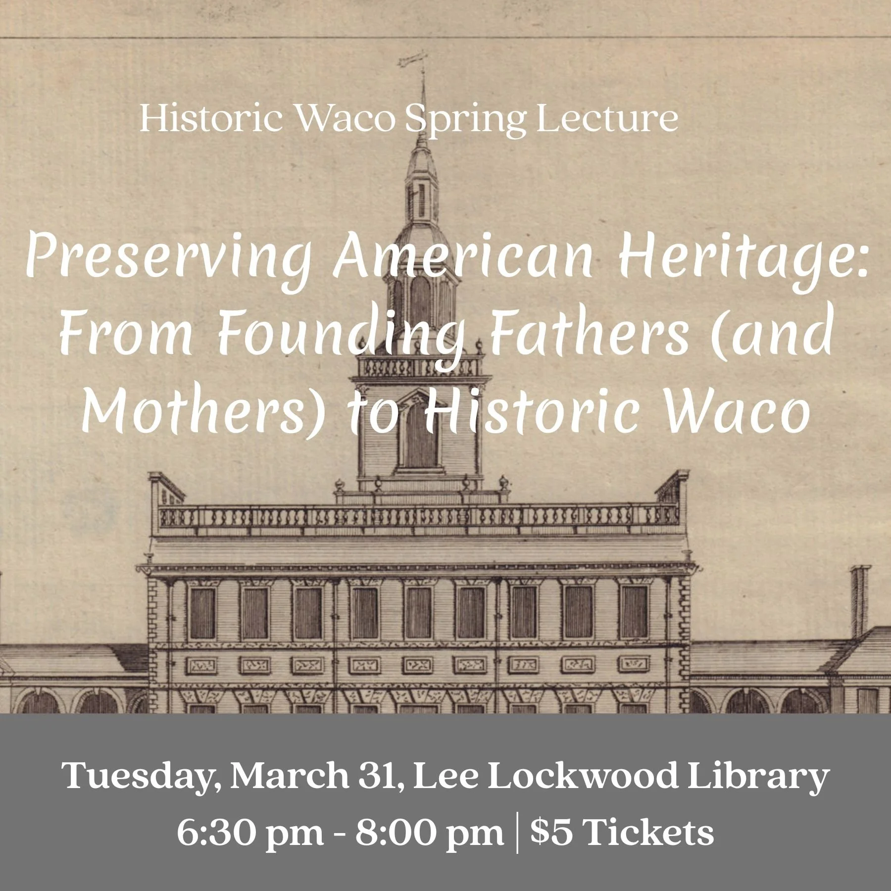 Preserving American Heritage: From Founding Fathers (and Mothers) to Historic Waco
