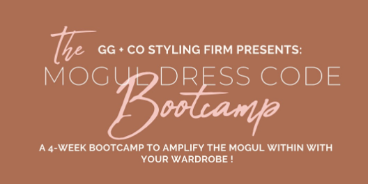 MOGUL DRESS CODE BOOTCAMP 