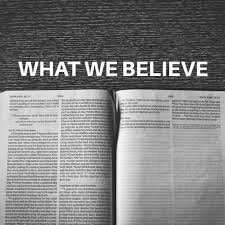 What We Believe: Understanding The Foundation