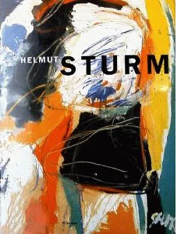 Helmut Sturm Arbeiten 1957 - 1999 , Wienand Verlag, 1999