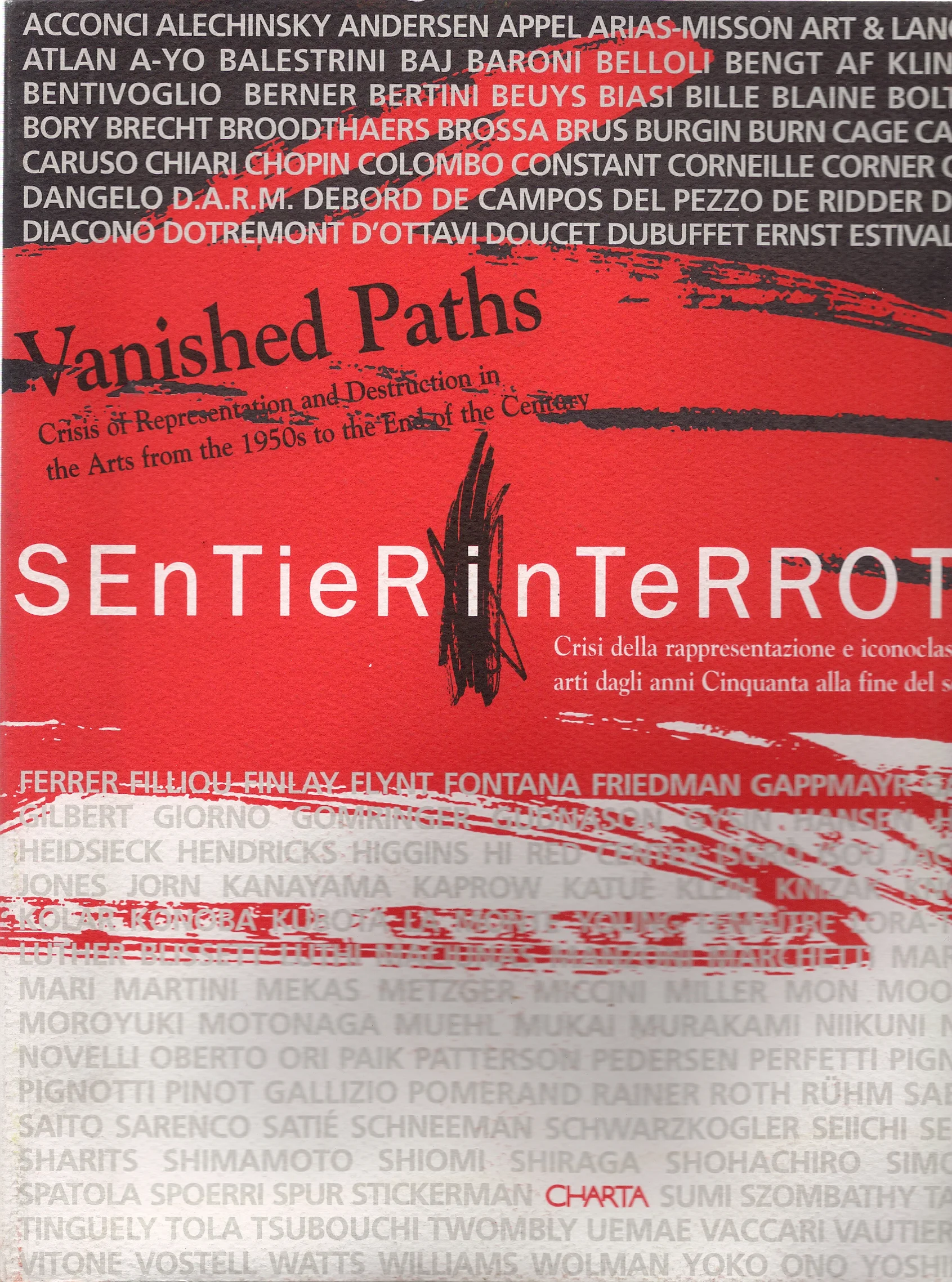 Sentierin Terrotti, Vanished Paths - Crisis of Representation and Destruction in the Arts from 1950s to the End of the Century, Charta, 2000
