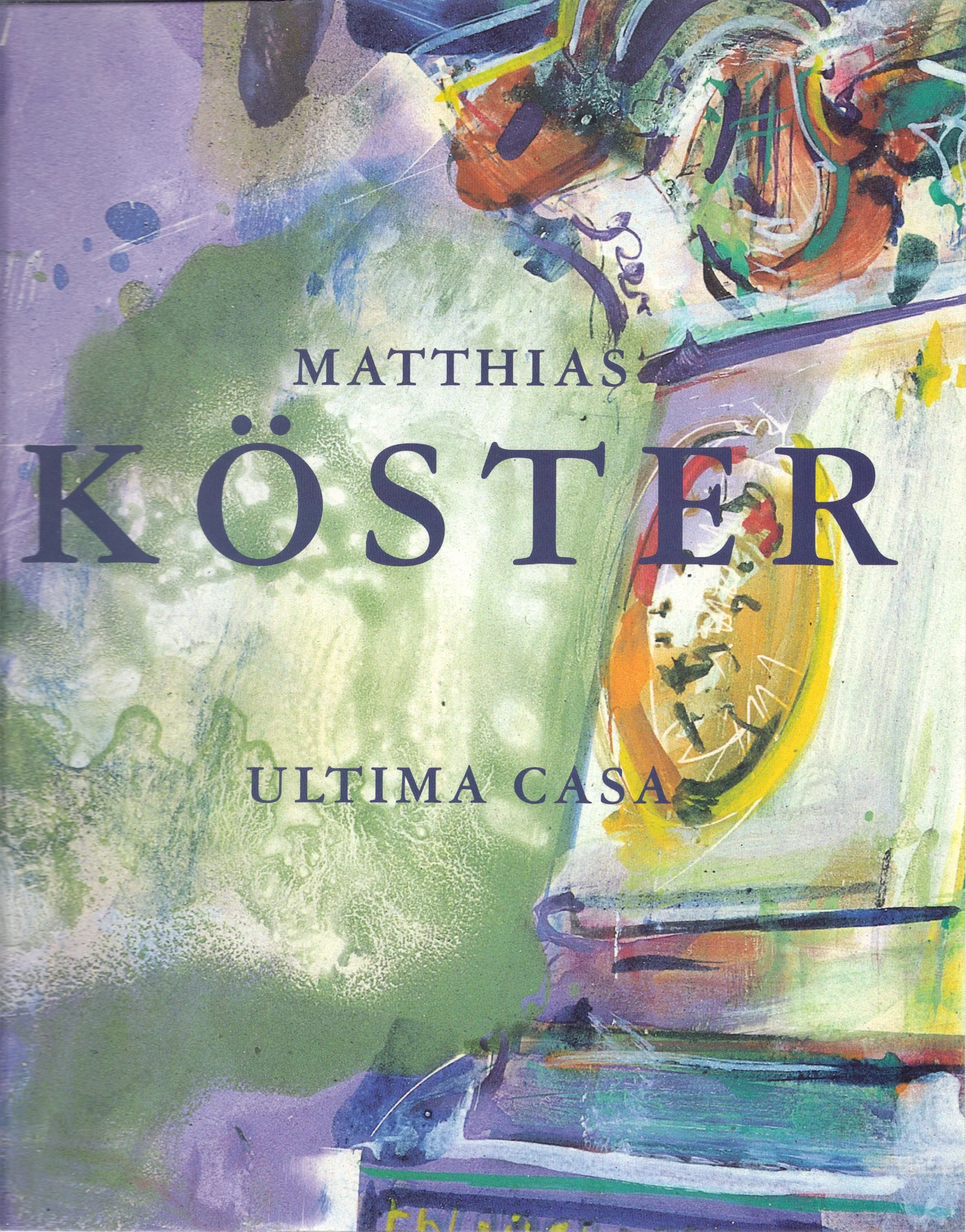 Matthias Köster Ultima Casa , 2000
