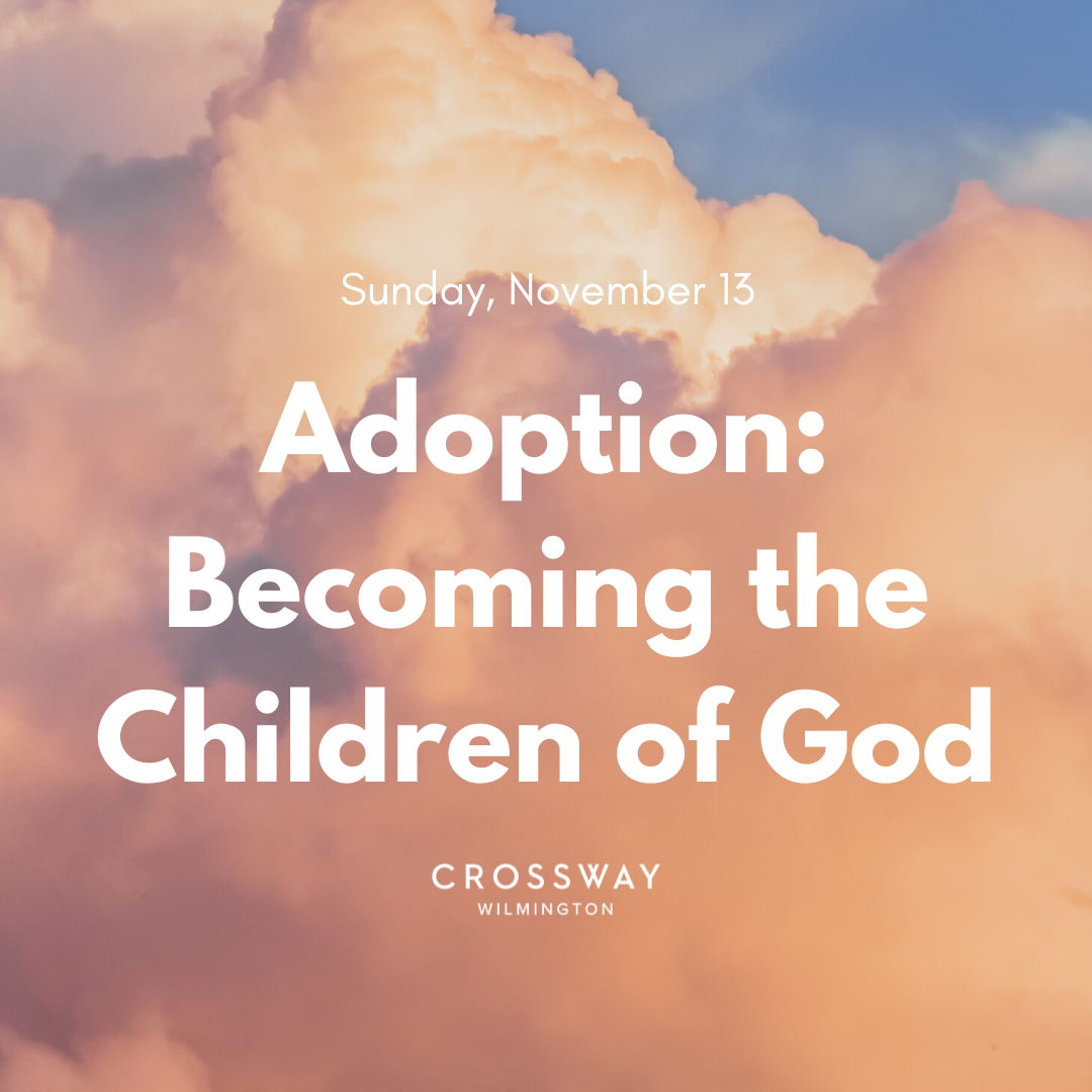 Eph 1:4-7  Adoption: Becoming the Children of God