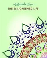 Ambassador Yoga Teacher Training- The Enlightened Life Module