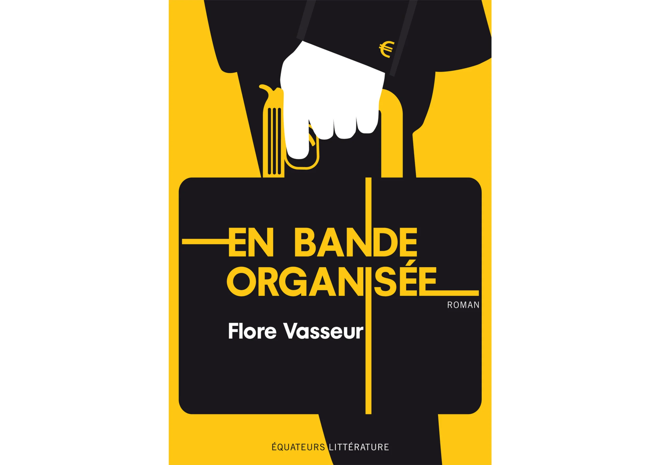 "En bande organisée"  Flore Vasseur