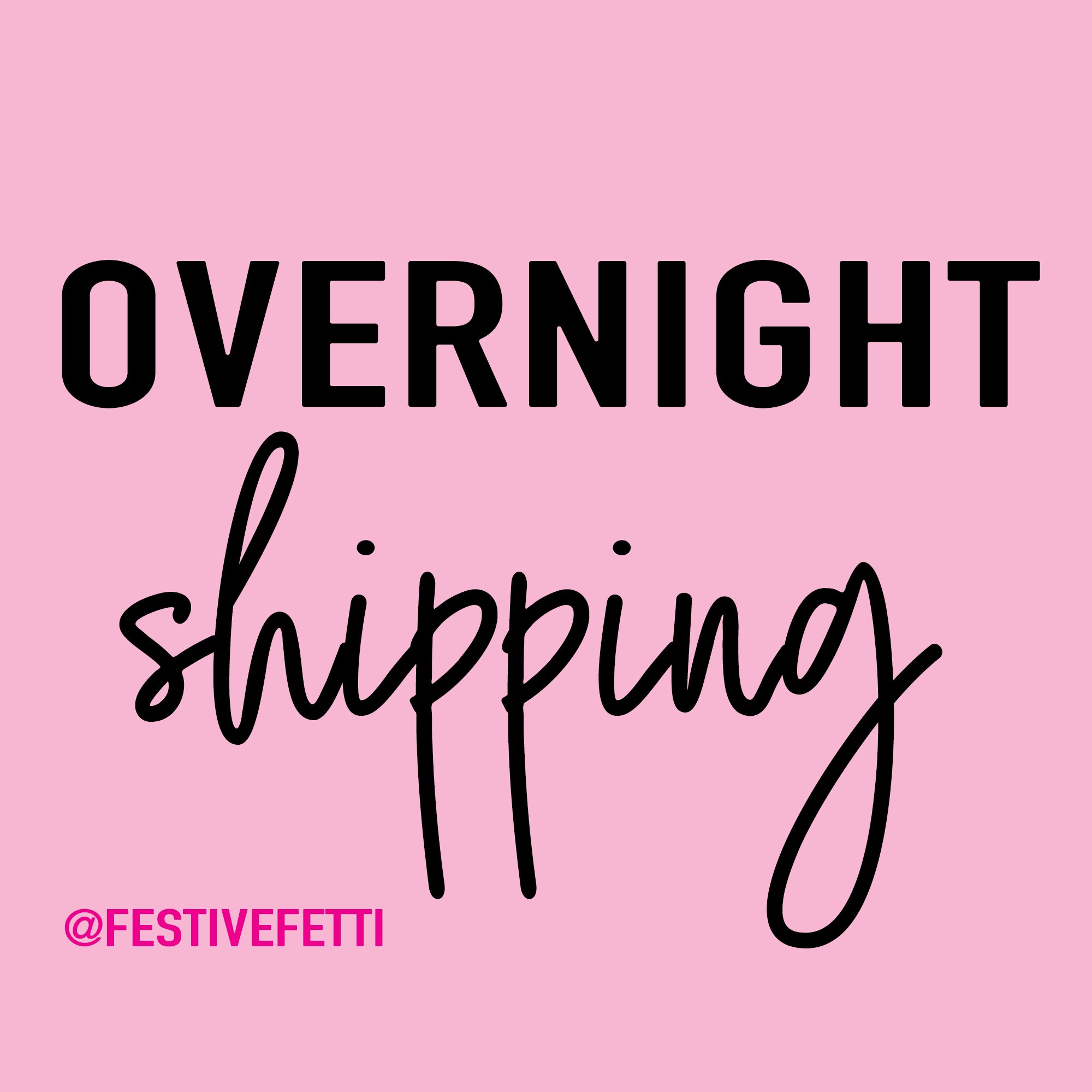 Overnight Rush Shipping