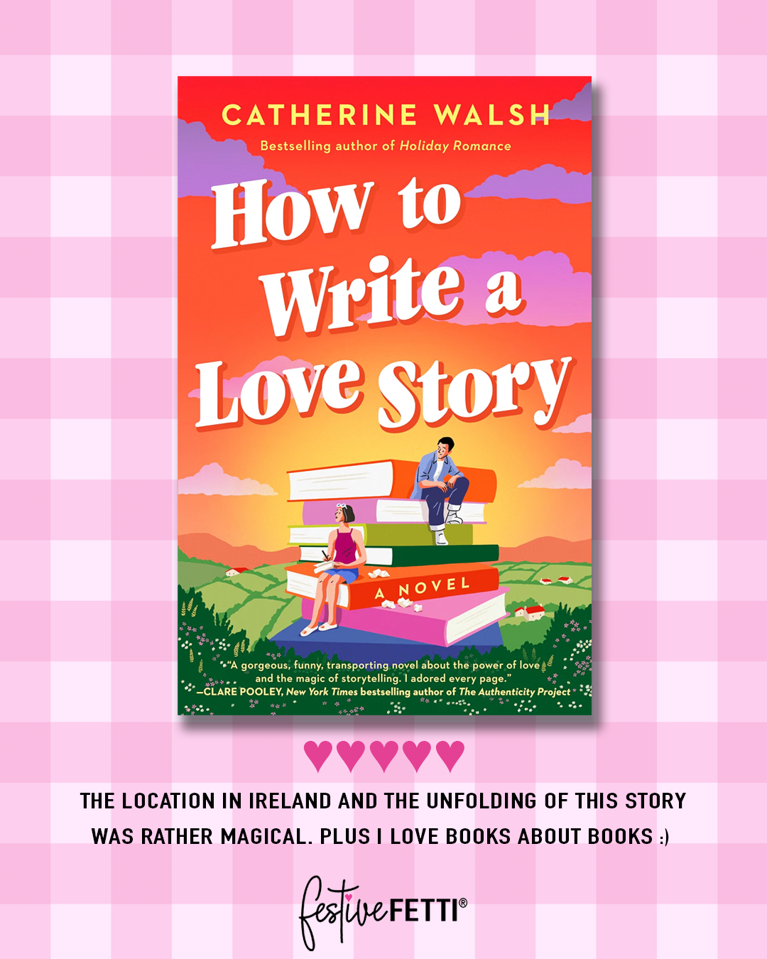How to Write a Love Story by Catherine Walsh