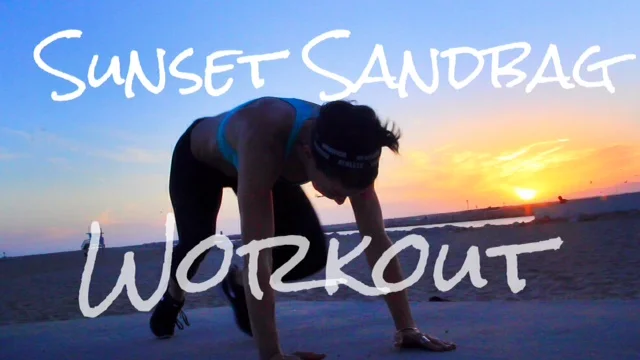 SUNSET SANDBAG WORKOUT