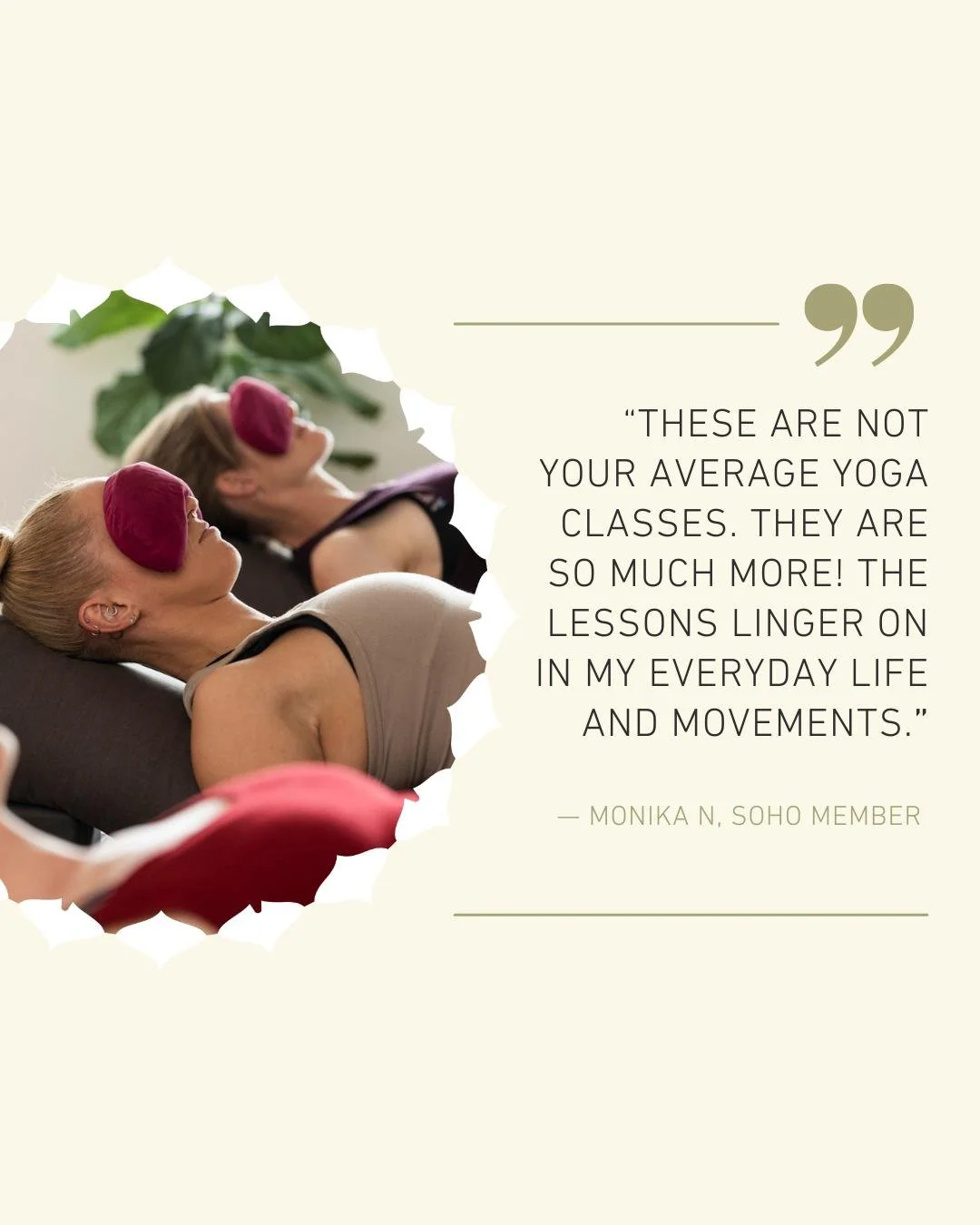 ⭐️ ⭐️ ⭐️ ⭐️ ⭐️ 

"I am regularly attending classes by three different teachers and different styles of yoga. These are not your average yoga classes. They are so much more! A lot of thought and preparation ensures that the students receive not o