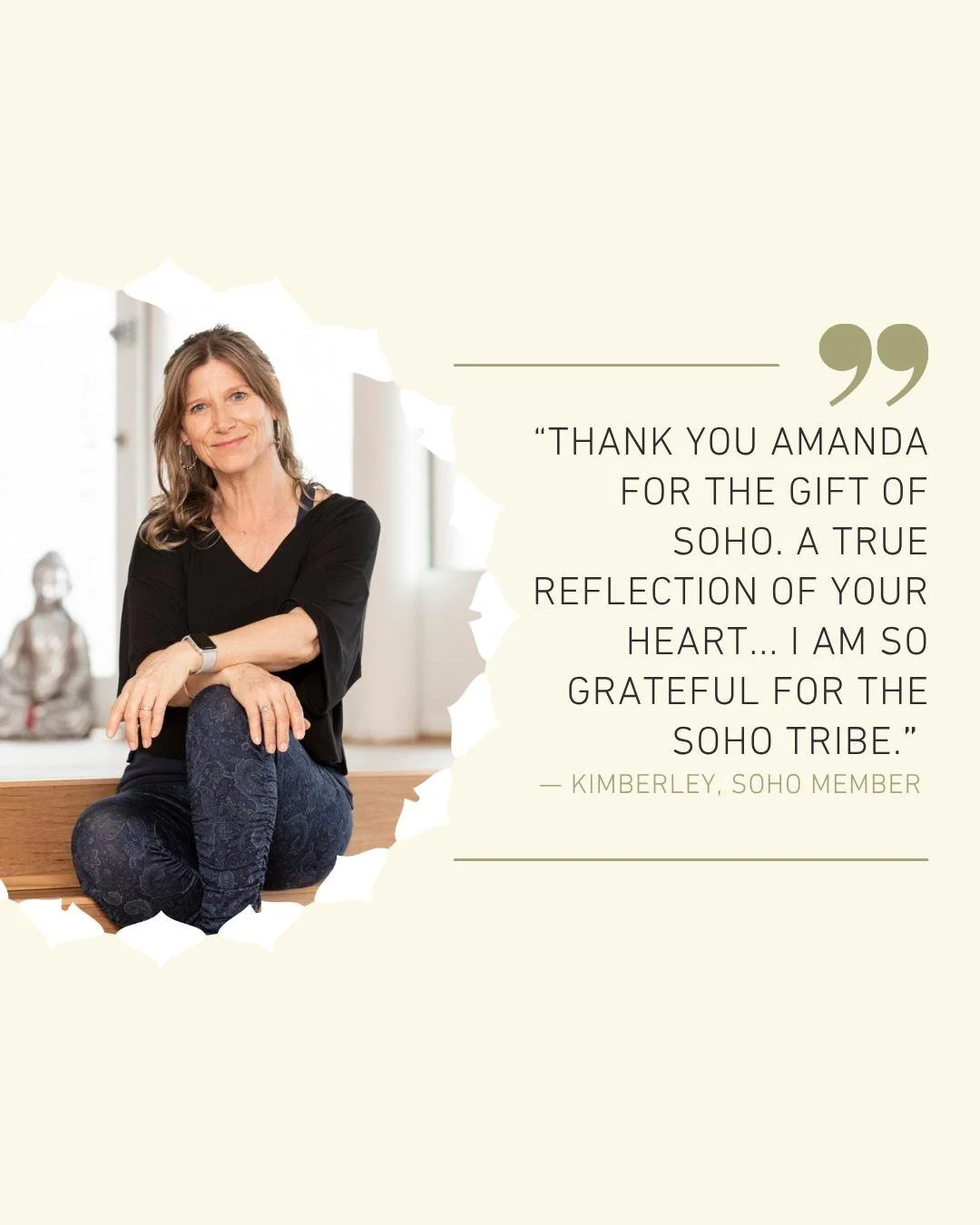 "Thank you Amanda for the gift of SoHo. A true reflection of your heart. The studio and community which you've attracted and grown with exceptional quality teachings, facilities and services is an absolute credit to you. SoHo in it's entirety ha
