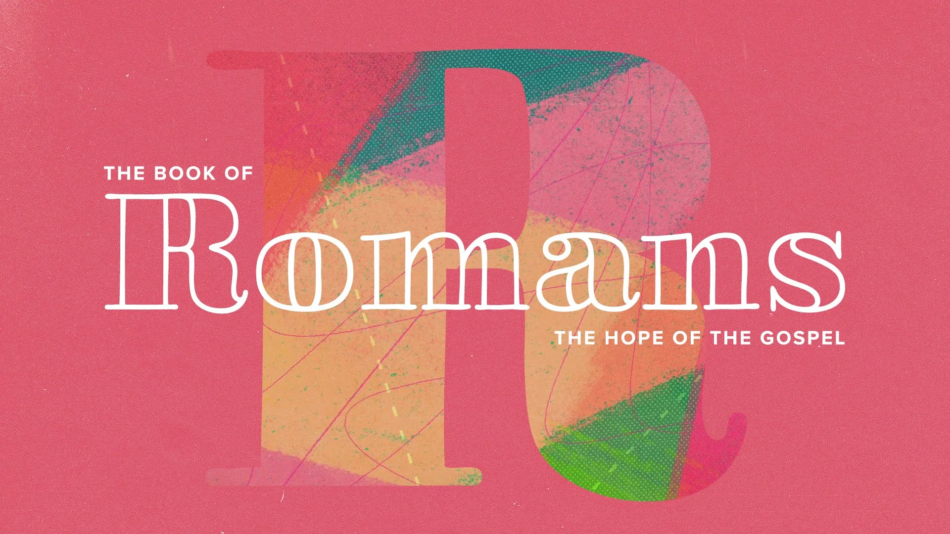 Romans: The Hope of the Gospel