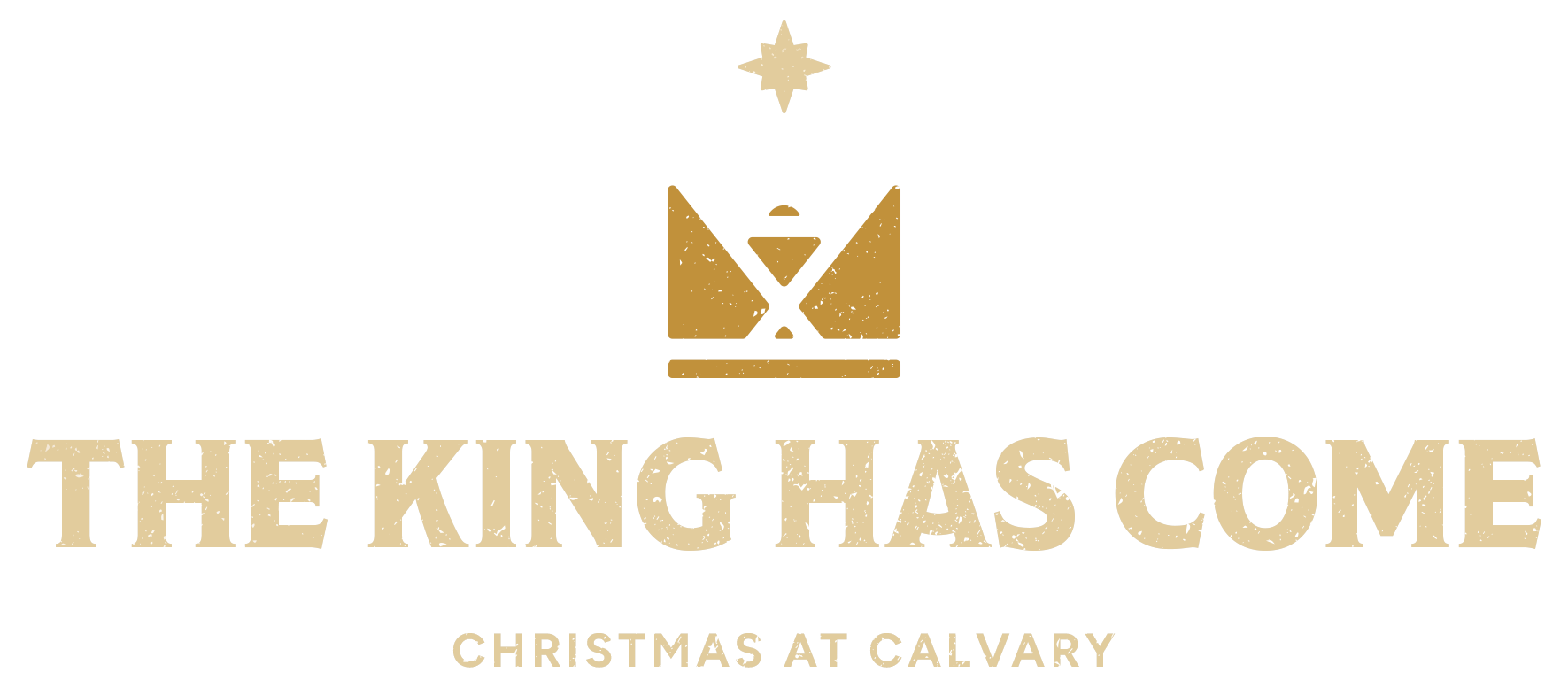 The King Has Come - Christmas at Calvary