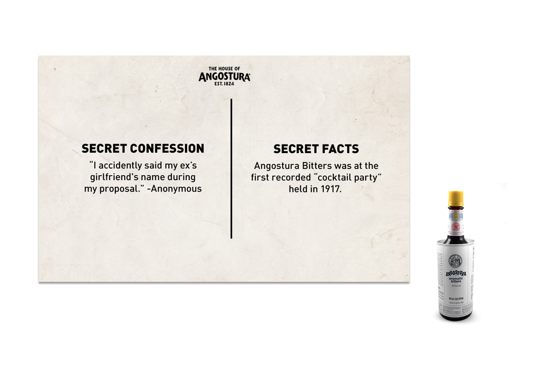 PackagingJust like the secret ingredients inside our bottle, let’s put fun, secret messages inside our packaging. When consumers peel off our iconic label, they’ll find secret facts from history and confessions from anonymous people on the inside.