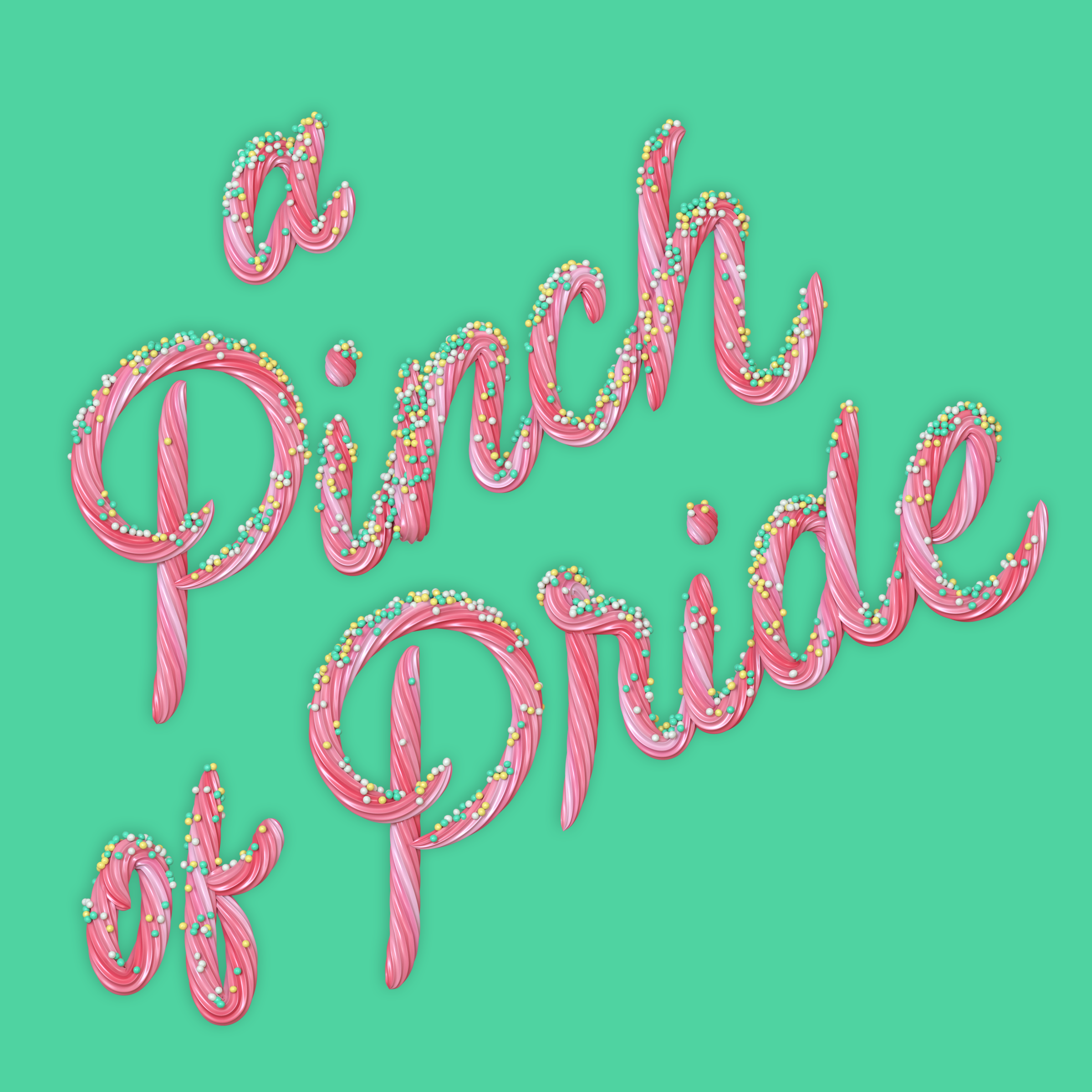A Pinch of Pride 3d type lettering icing letters with sprinkles by Noah Camp