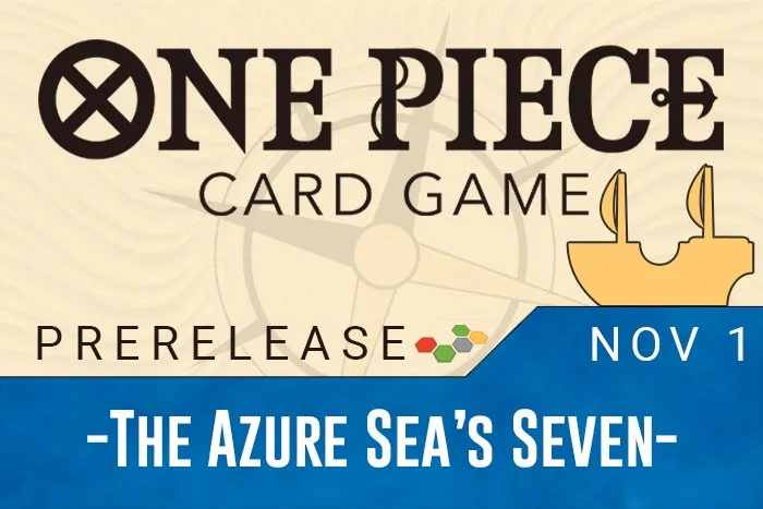 The Azure Sea's Seven Prerelease | One Piece
