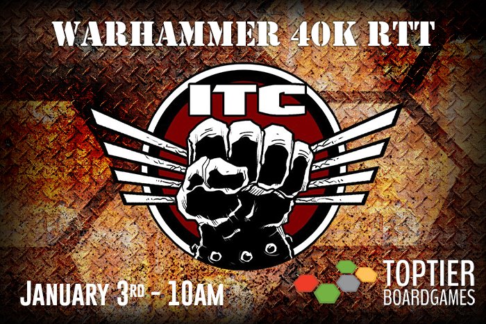 Warhammer 40k RTT | ITC - January