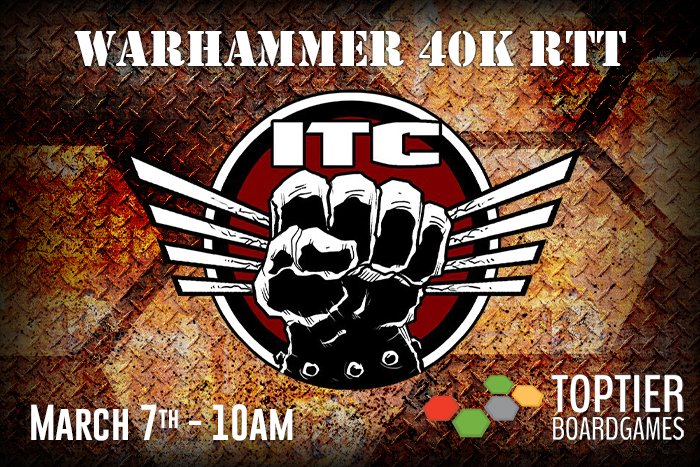 Warhammer 40k RTT | ITC - March