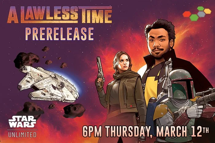 A Lawless Time Prerelease | Star Wars Unlimited
