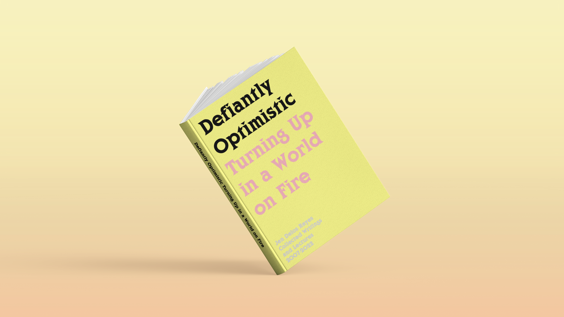 Digital Edition Defiantly Optimistic: Turning Up in a World on Fire ...