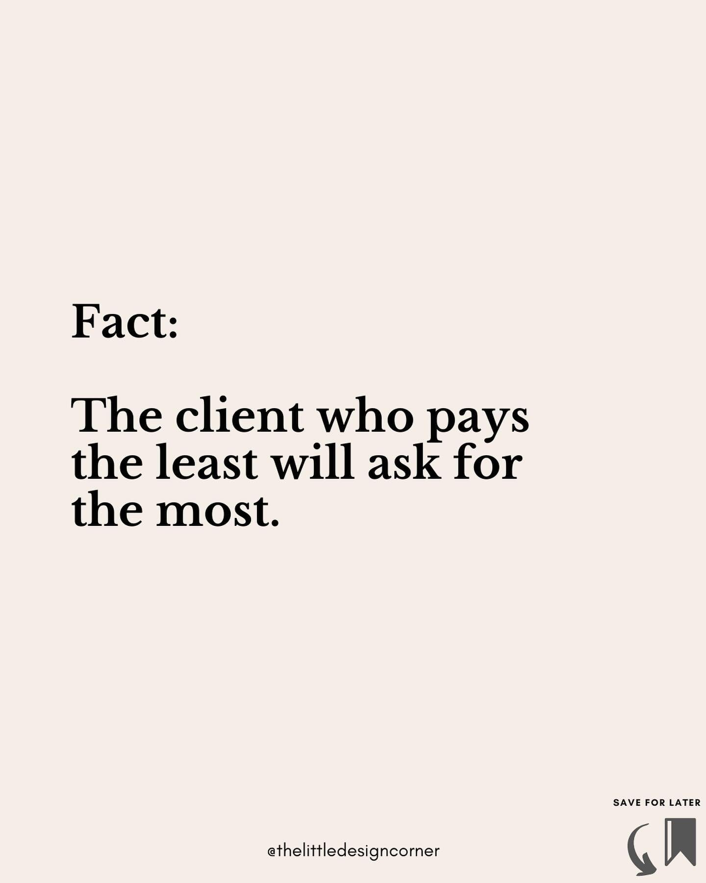 Here&rsquo;s why ⬇️

It might seem easier to get a low paying client than a high paying one, but often the low paying ones are MUCH harder work.

➡️ Value Perception:
Clients who are unwilling/unable to pay high rates for design work often don&rsquo;