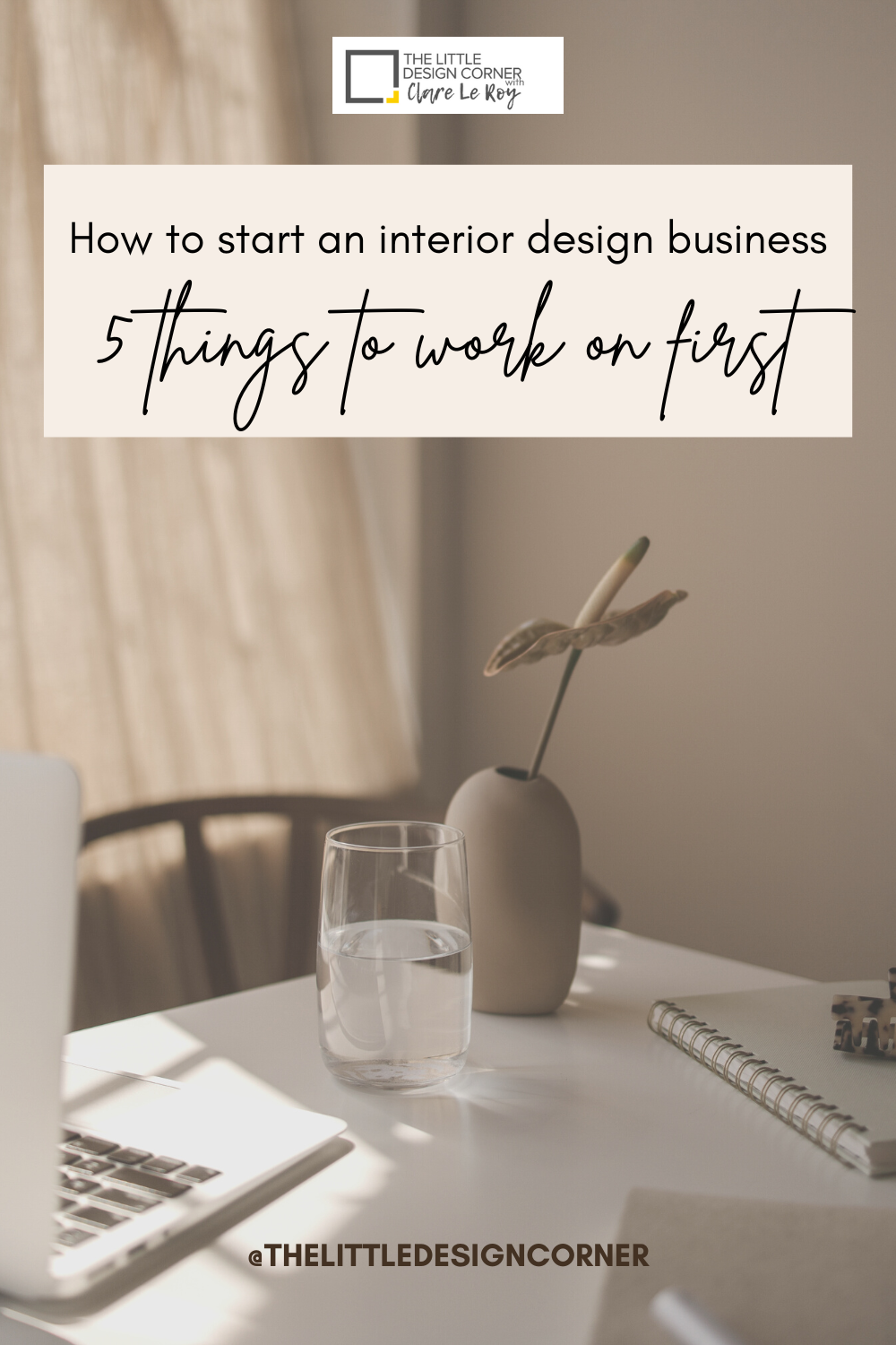How to start a design business 5 things to work on first — The Little