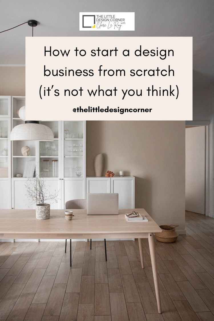 How to start a design business from scratch (it's not what you think