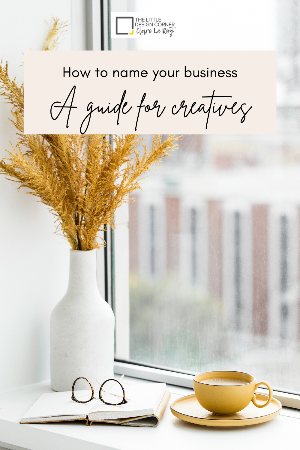 How To Name Your Business A Guide For Creatives The Little Design how-to-name-your-business-a-guide-for-creatives-the-little-design