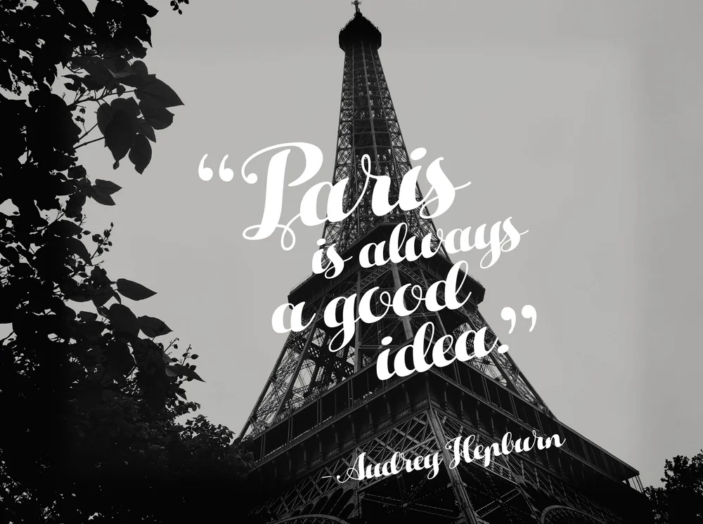 Paris Is Always A Good Idea Quote Paris Is Always A Good Idea, Except For This One Time (600 Words) —  Mirambling
