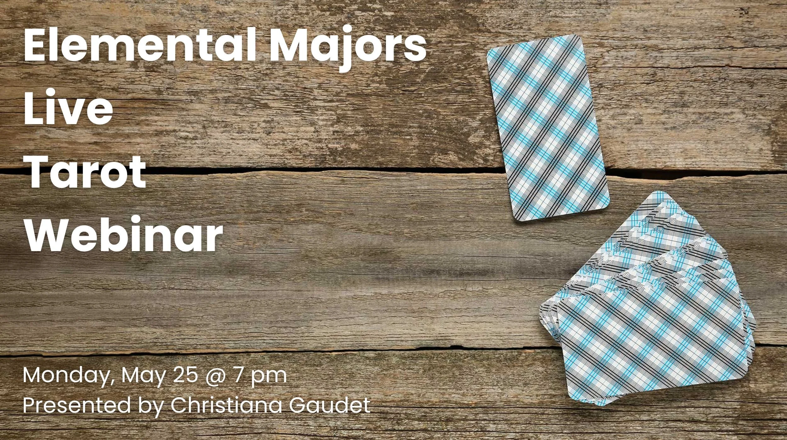 Monday, May 25 @ 7 pm - Elemental Majors Live Tarot Webinar