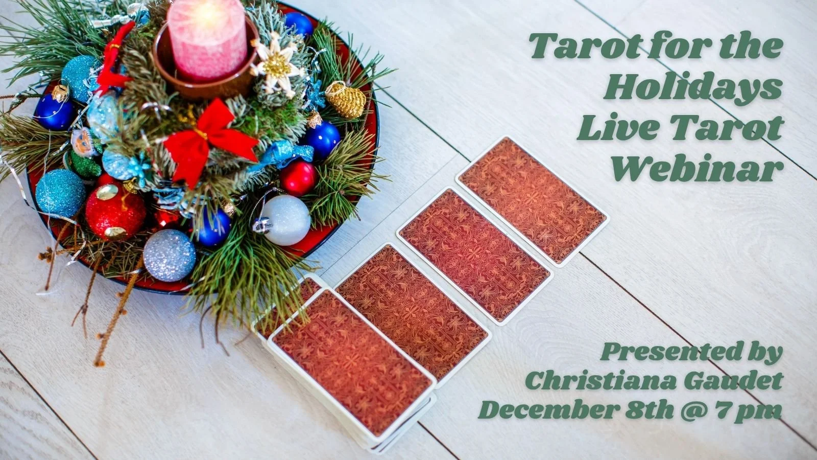 Tuesday, December 8, 7 pm ET: Tarot for the Holidays Live Tarot Webinar