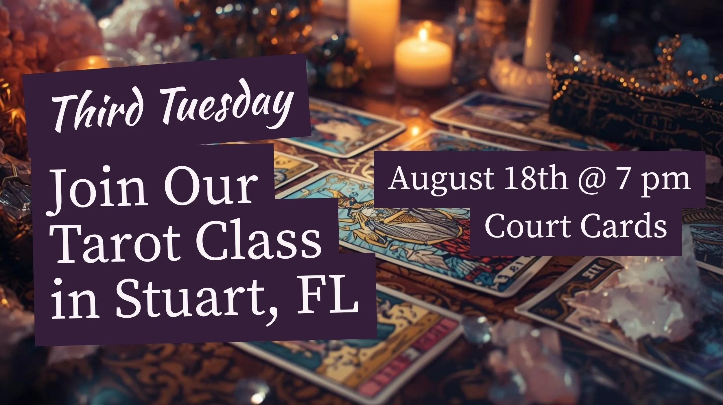 Tuesday, August 18, 7 pm to 8:30 pm: Third Tuesday Tarot: Court Cards