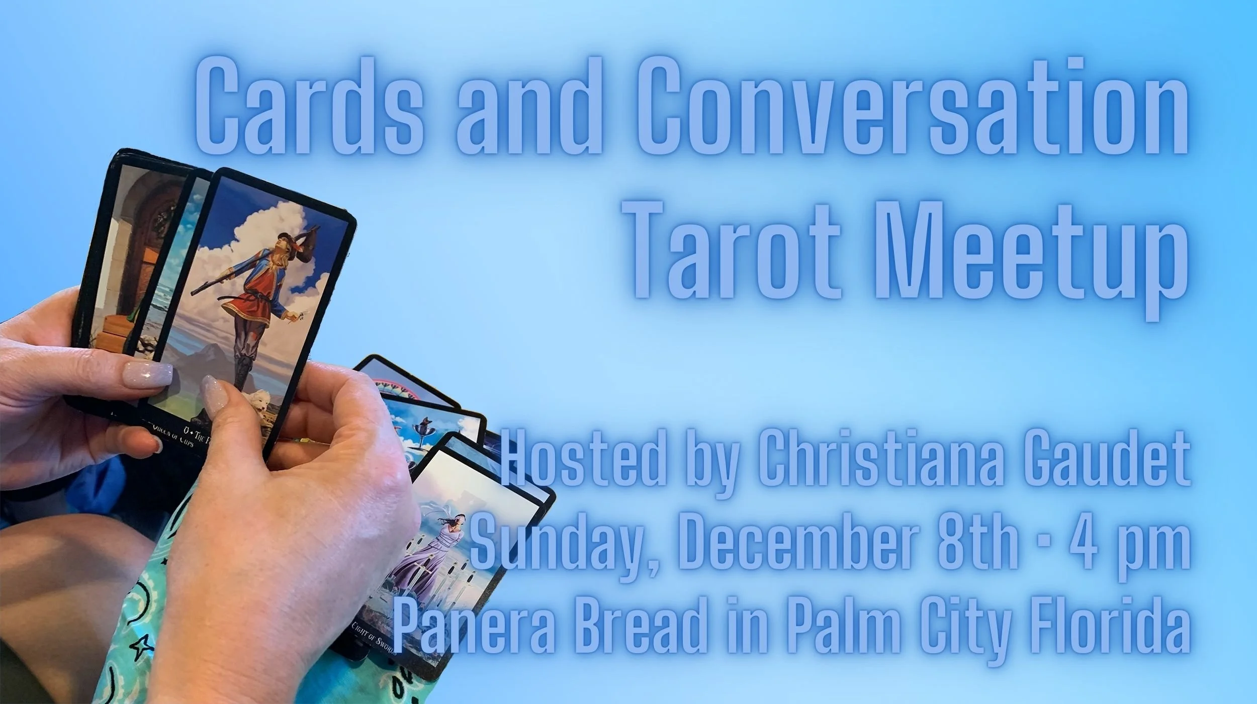 Cards and Conversation Tarot Meetup at Panera Bread in Palm City, Florida - December 8th @ 4 pm.