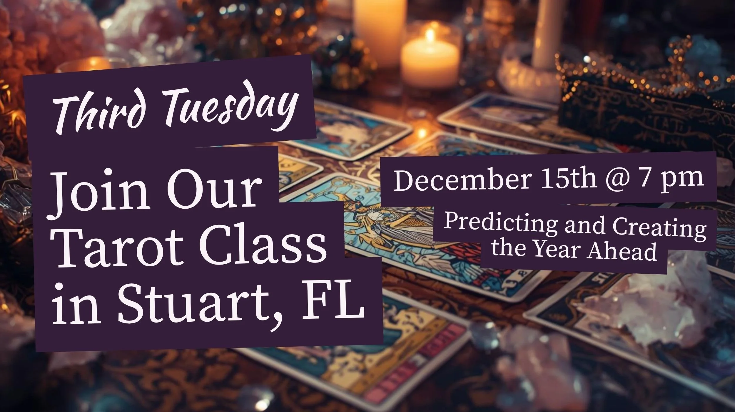 Tuesday, December 15, 7 pm ET: Third Tuesday Tarot: Predicting and Creating the Year Ahead