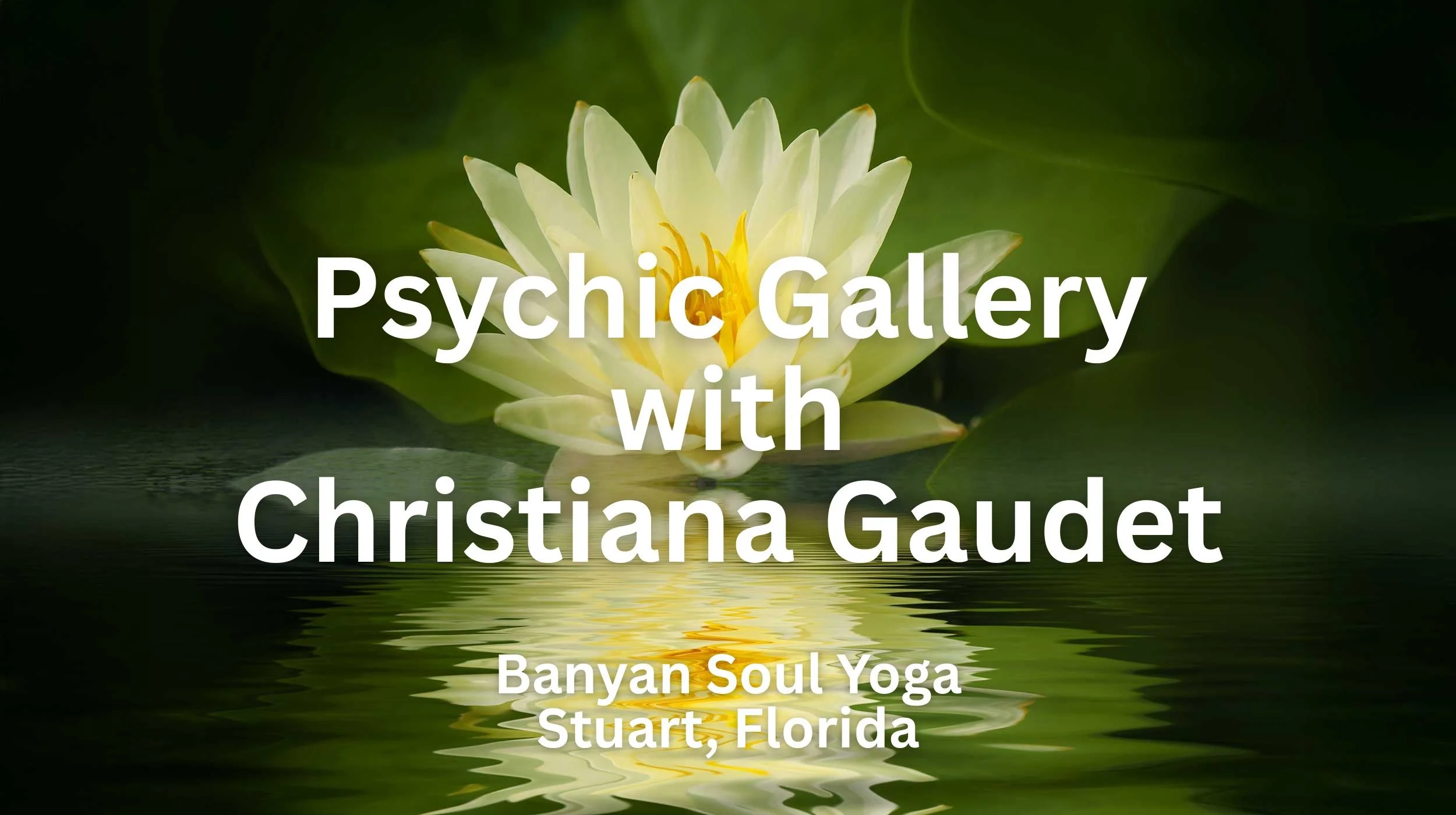 Psychic Gallery at Banyon Soul Yoga in Stuart, Florida.