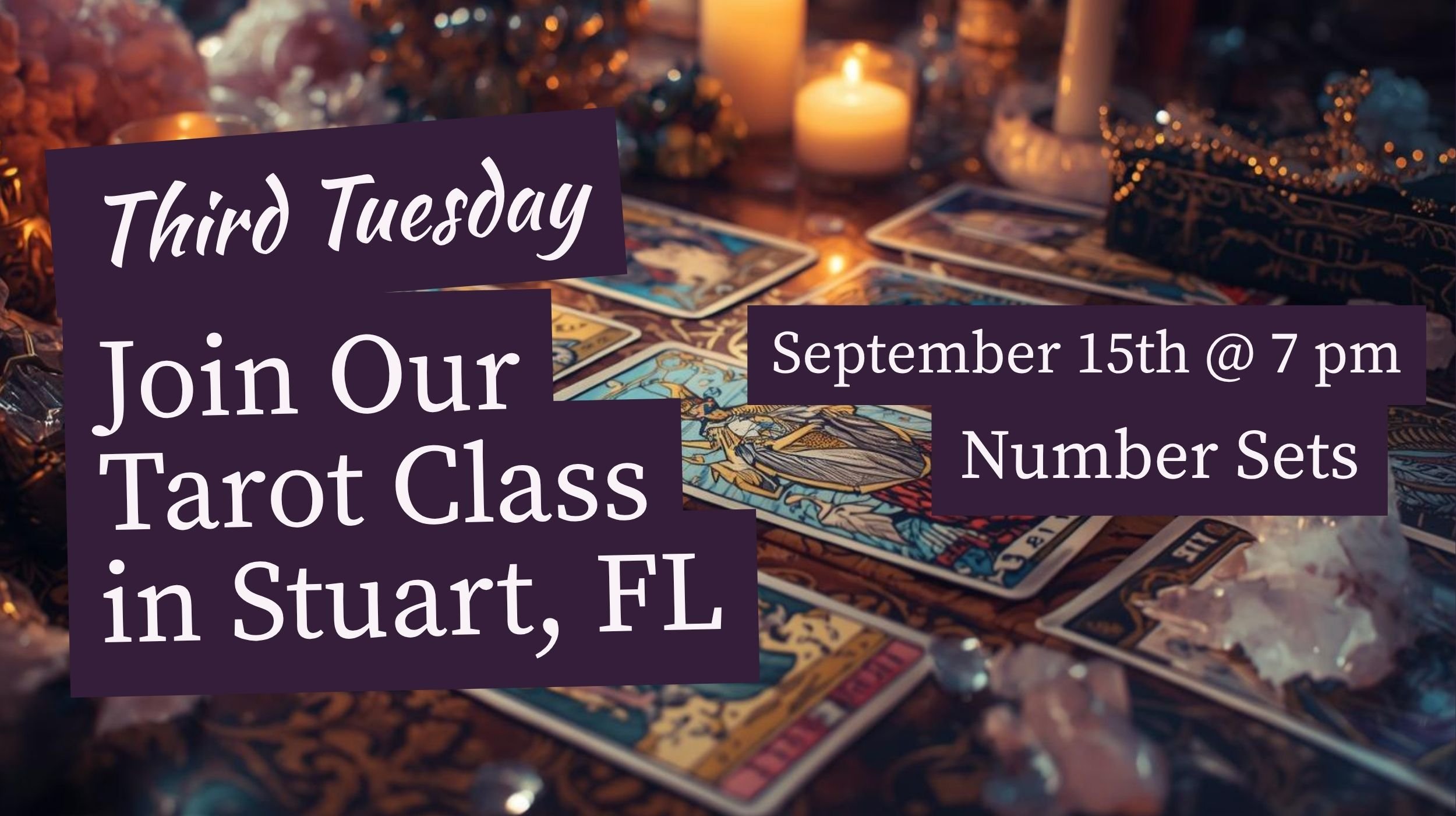Tuesday, September 15, 7 pm to 8:30 pm: Third Tuesday Tarot: Minor Arcana Numbers.