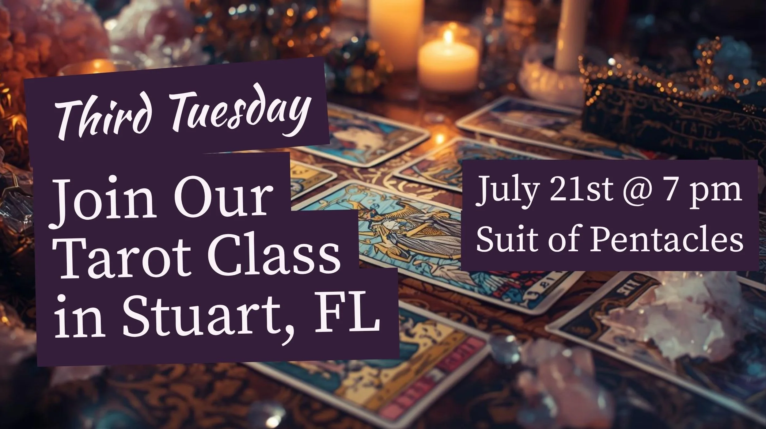 Tuesday, July 21st, 7 to 8:30 pm - Third Tuesday Tarot: Suit of Pentacles - W Executive Suites, 770 SE Indian Street, Stuart, Florida.