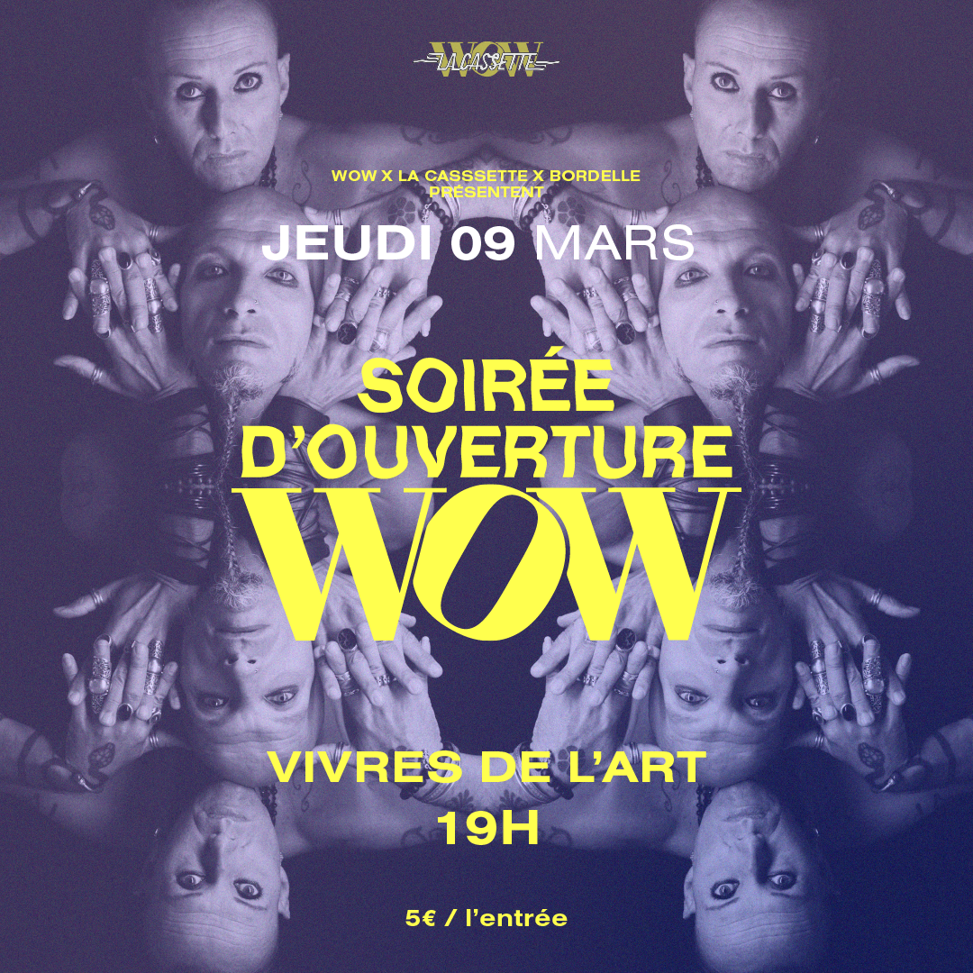 Soirée d'ouverture WOW - Deuxième édition