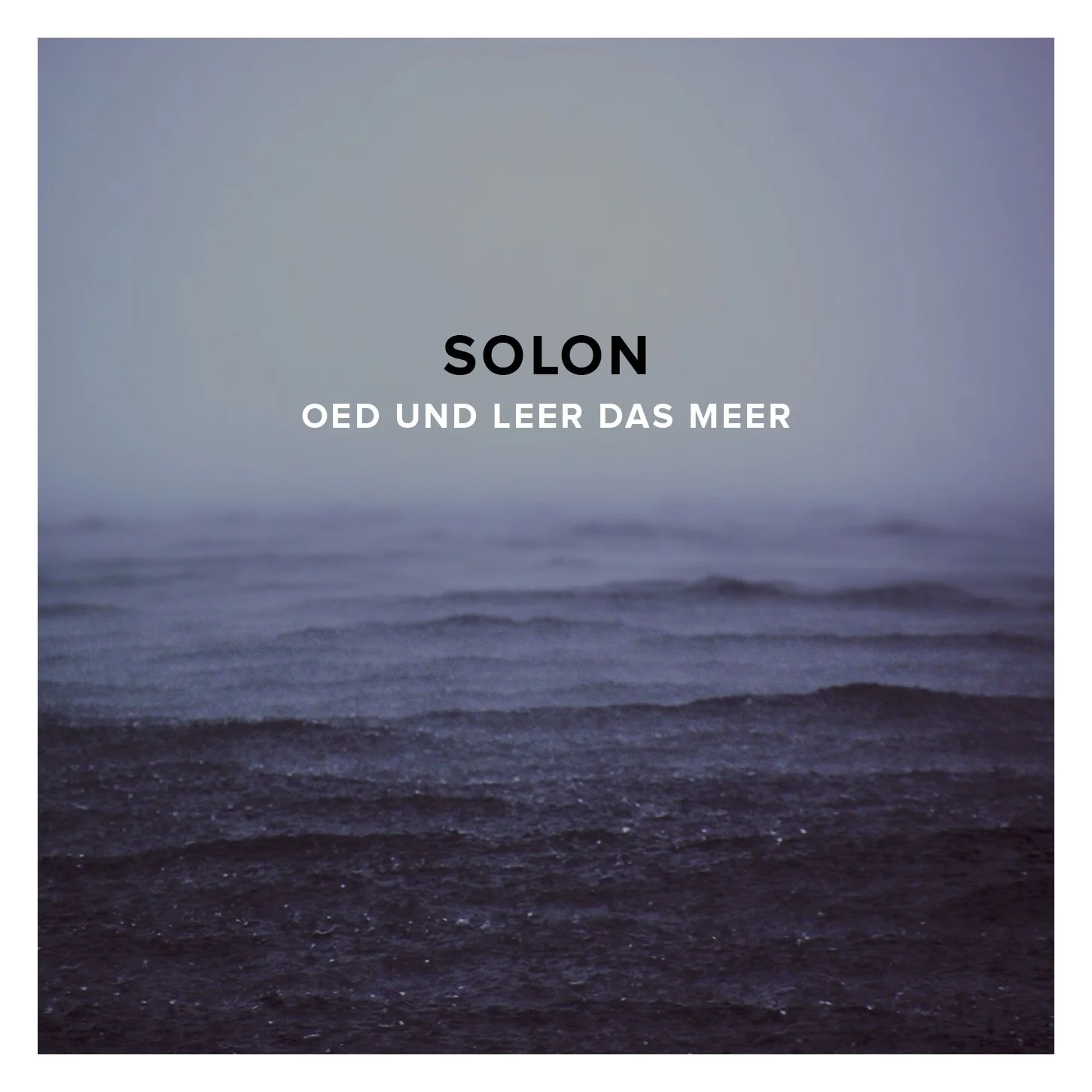 Album cover for Oed und leer das Meer by SOLON, featuring rain drops on dark ocean with fog.