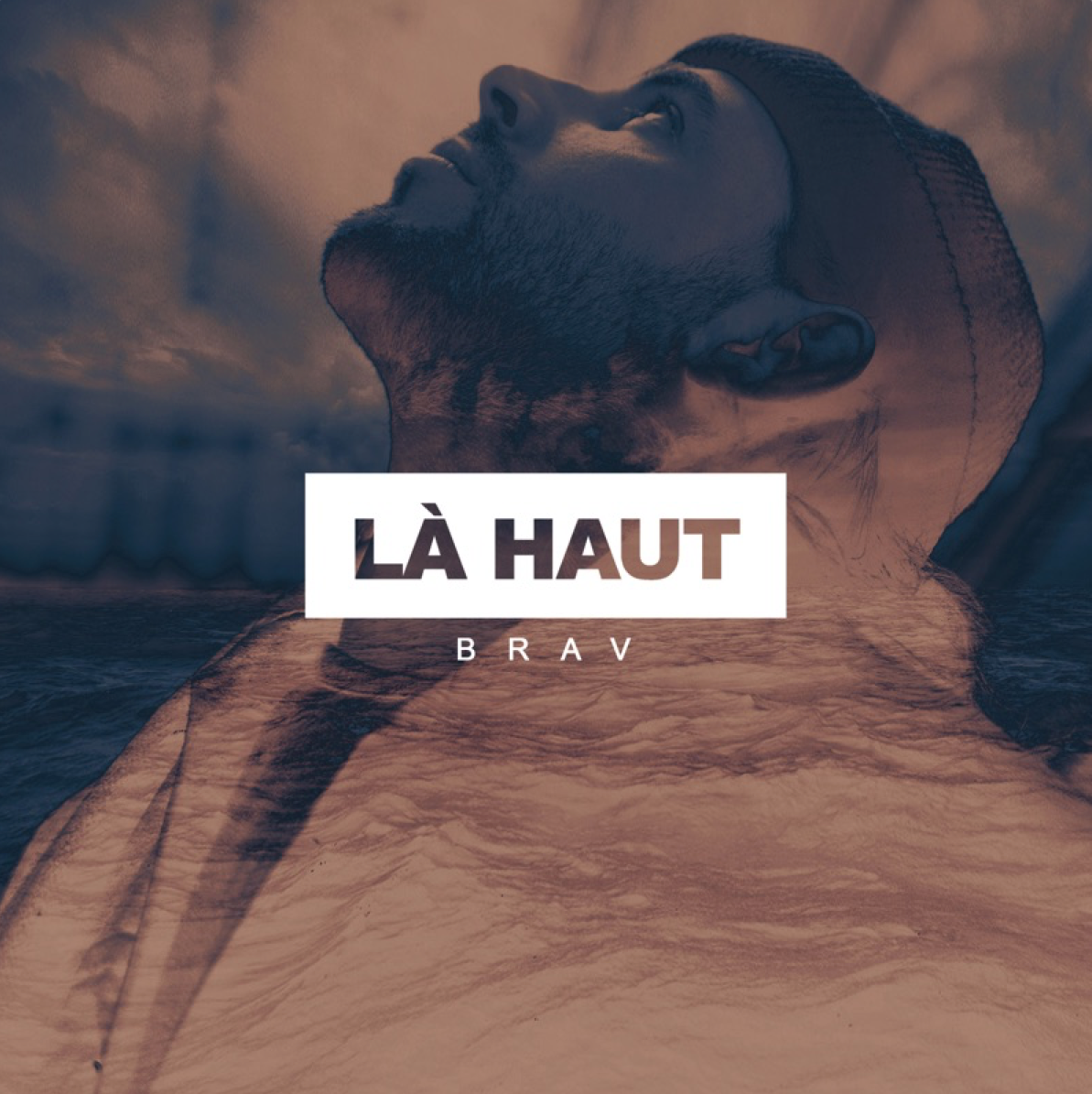 BRAV - LÀ HAUT (single cover)