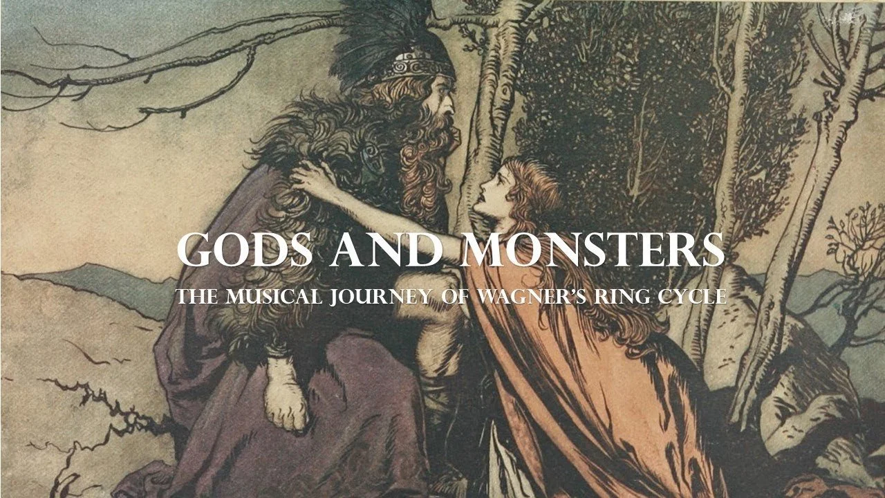 'Gods and Monsters: The Musical Journey of Wagner's Ring Cycle'