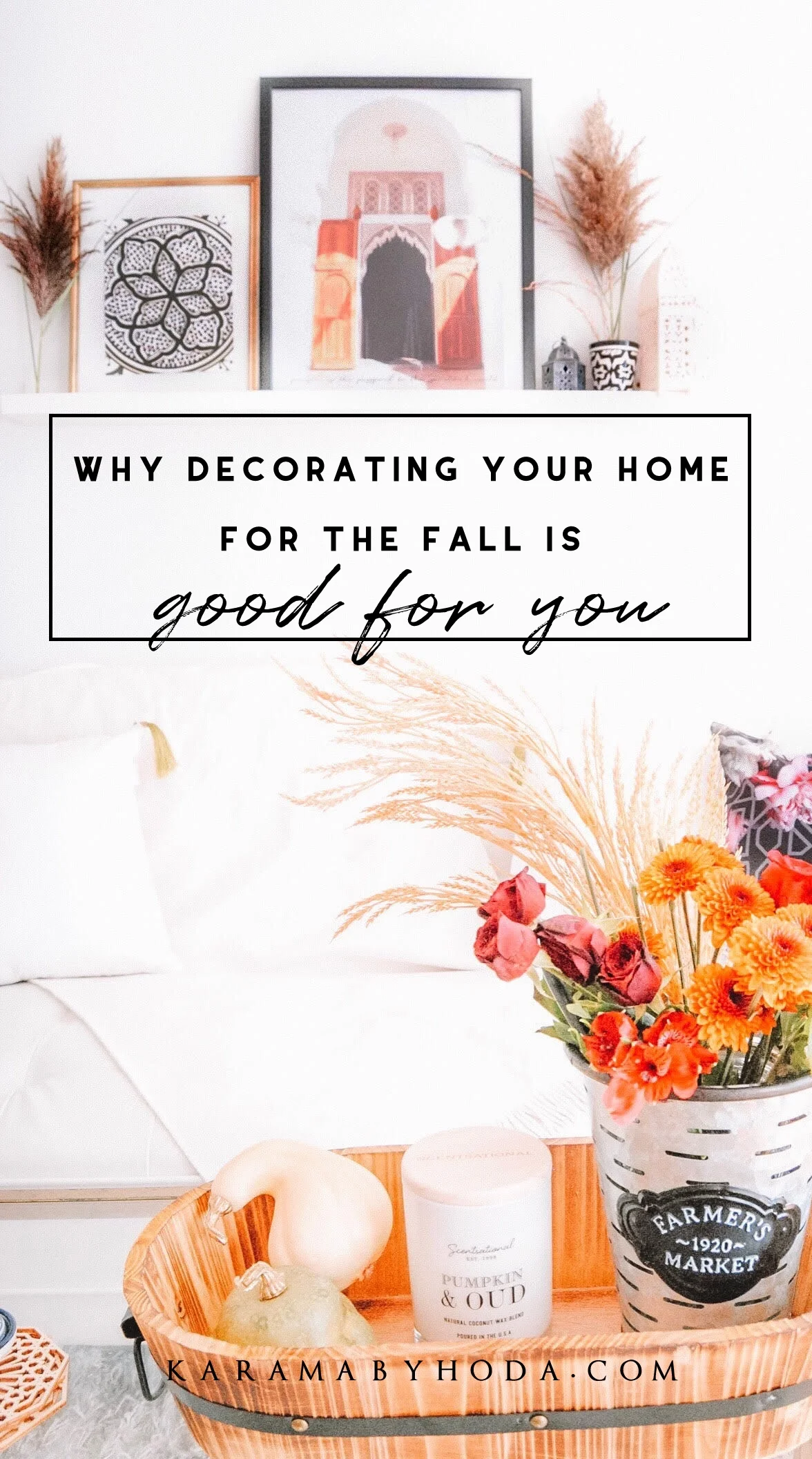 why decorating you home for the fall is good for you- karama by hoda