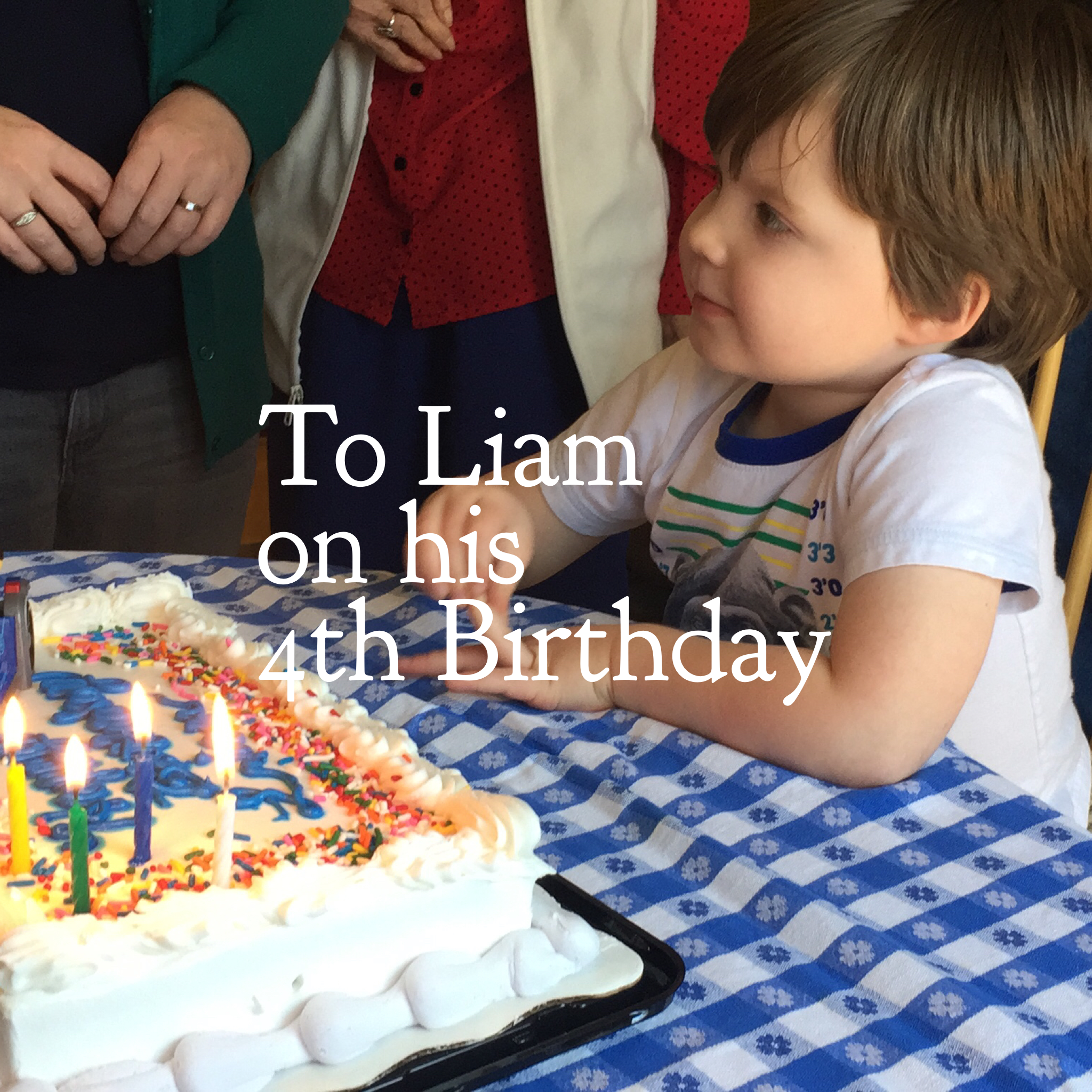 To Liam on his 4th Birthday