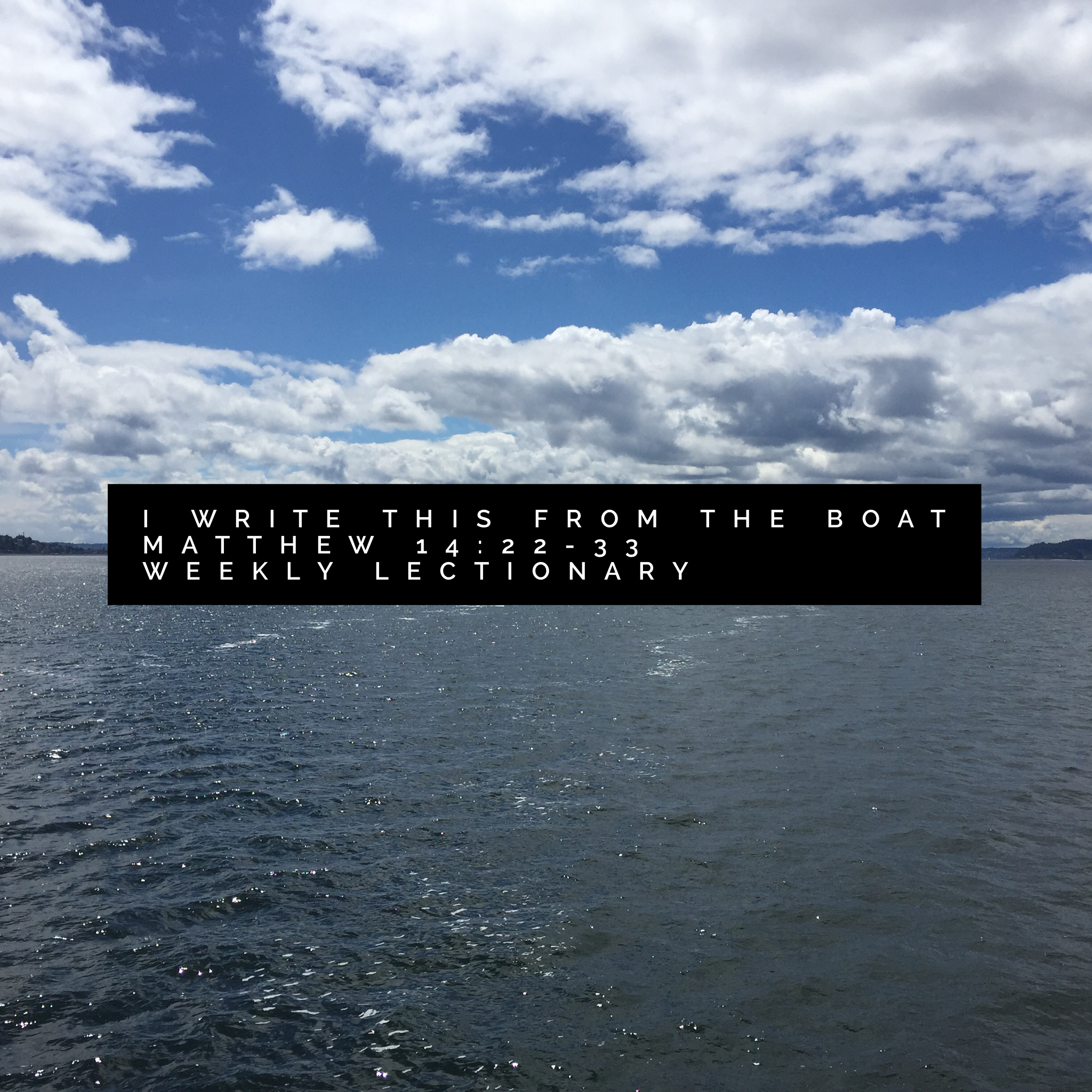 I Write This from the Boat