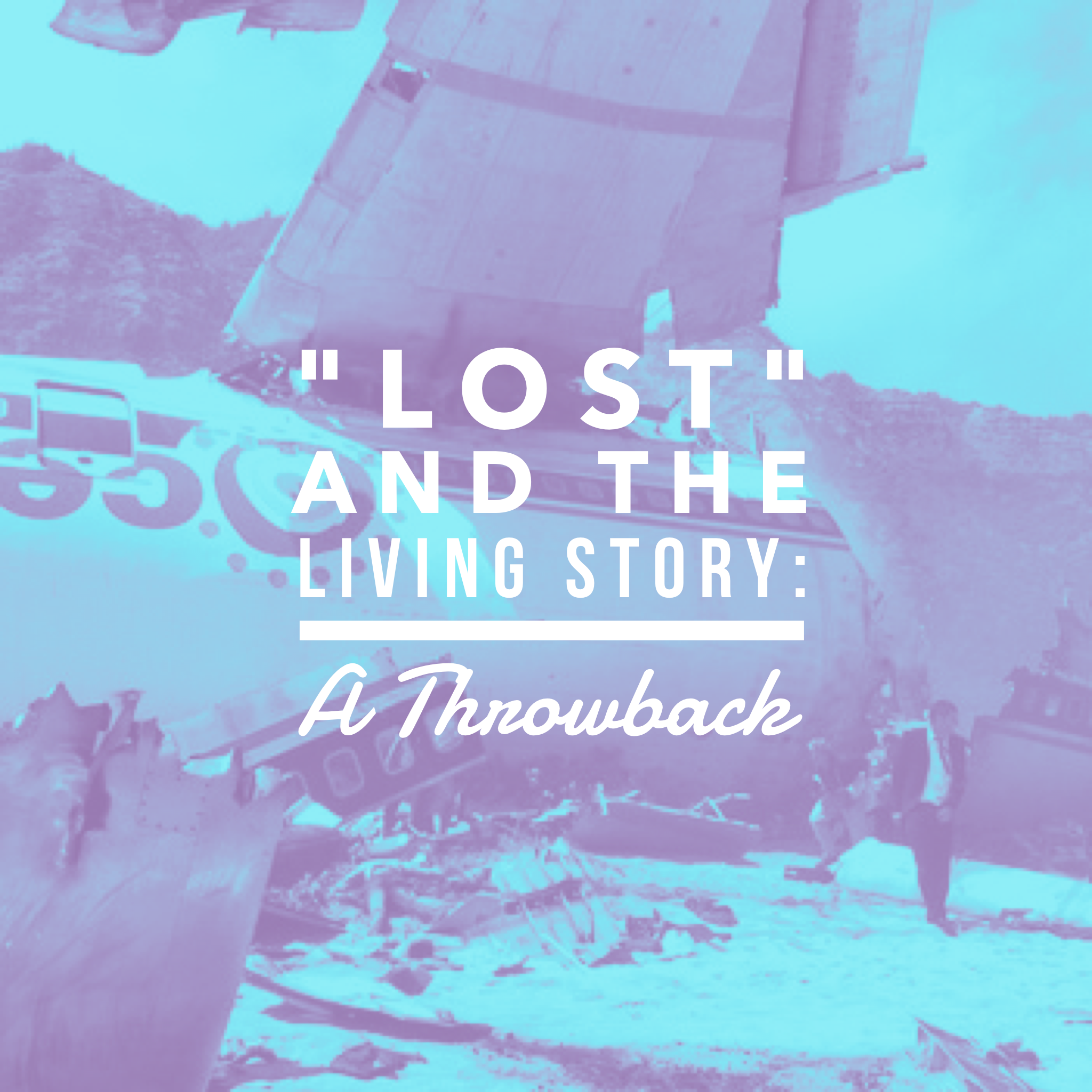 "Lost" and the Living Story: A Throwback