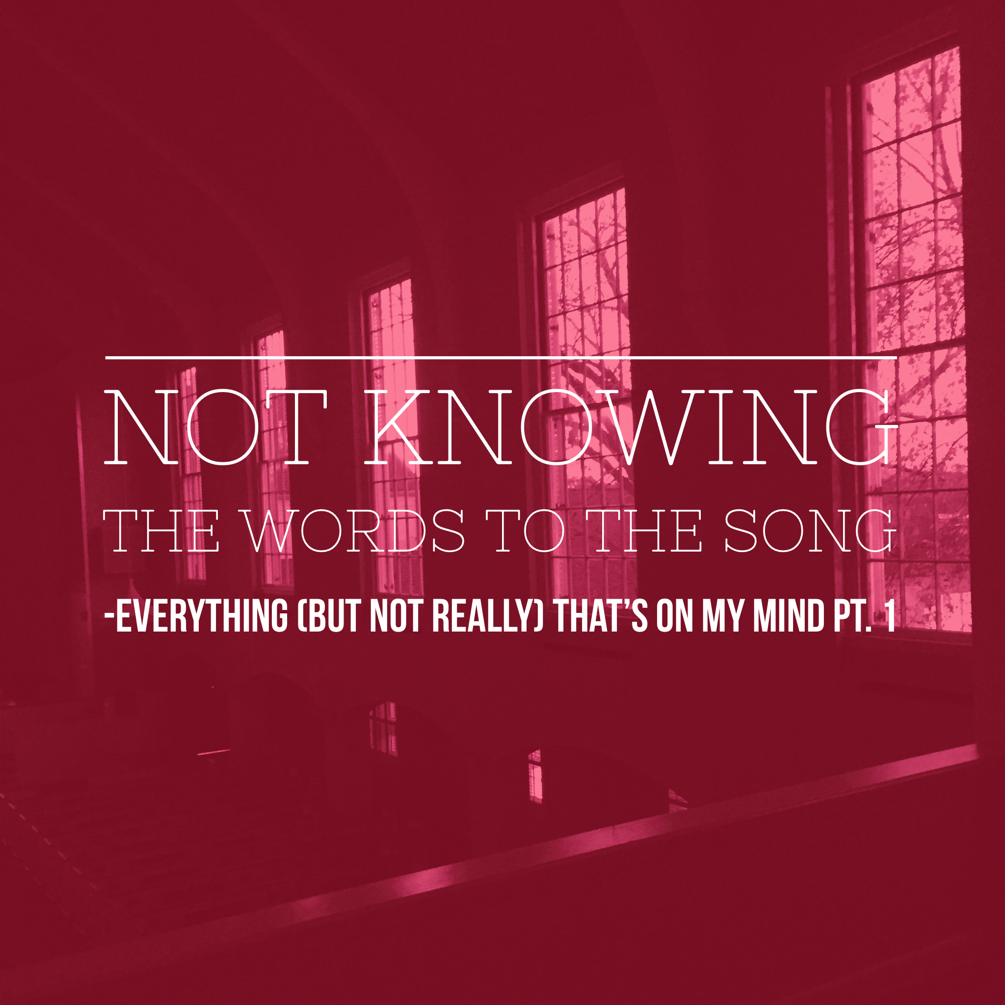 Not Knowing the Words to the Song